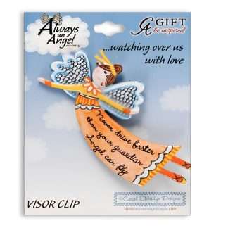 Guardian Angel car visor clip with Never Drive Faster Than Your Guardian Angel Can Fly message